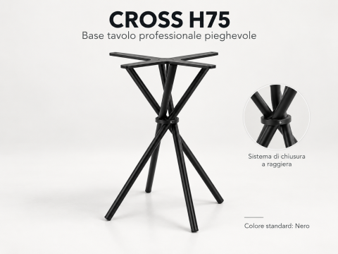 Base tavolo professionale Cross pieghevole H75 cm per tavoli bar ristoranti e contract