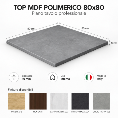 Piano tavolo professionale MDF polimerico 80x80 cm spessore 10 mm per tavoli bar ristorazione e contract