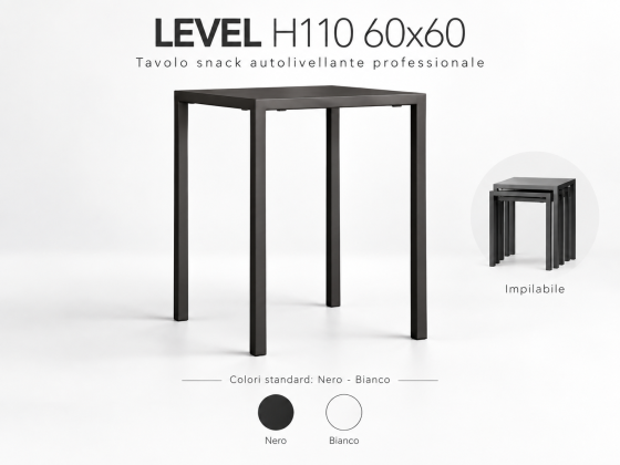 Tavolo professionale snack autolivellante Level H110 60x60 cm per bar ristoranti e dehors